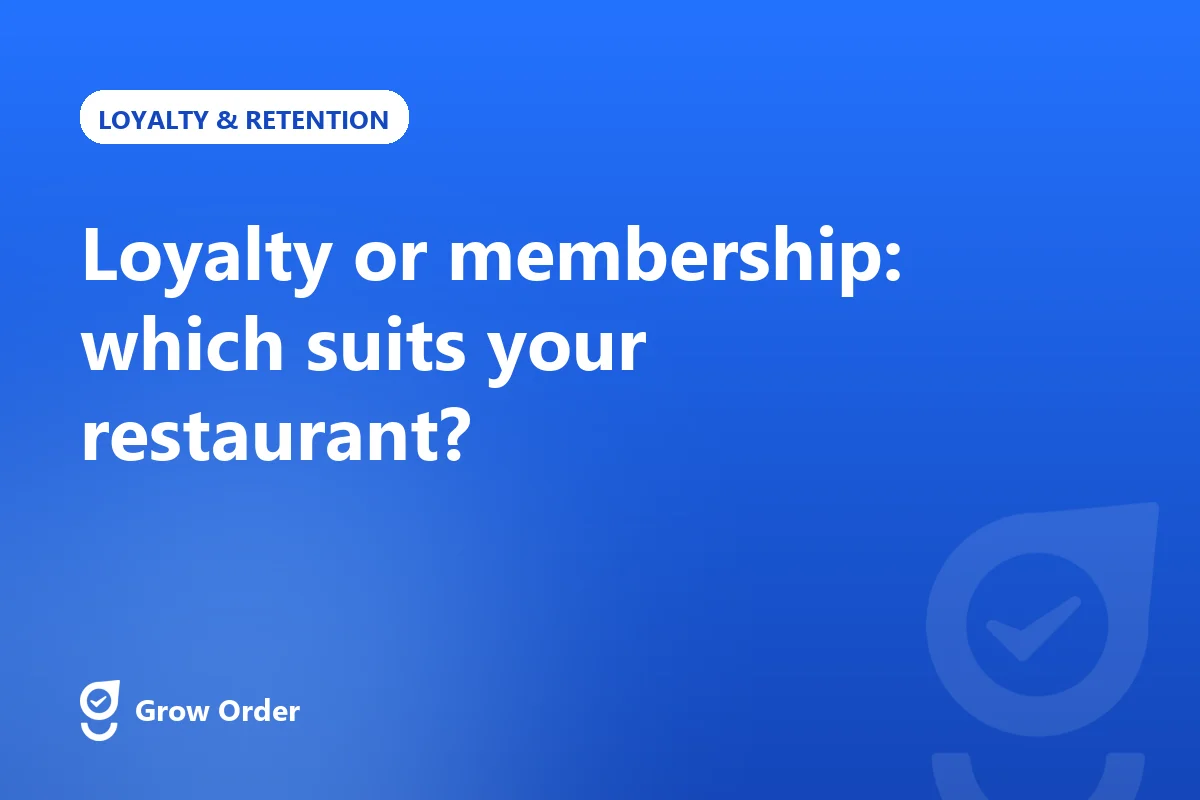 Loyalty or membership: which suits your restaurant?