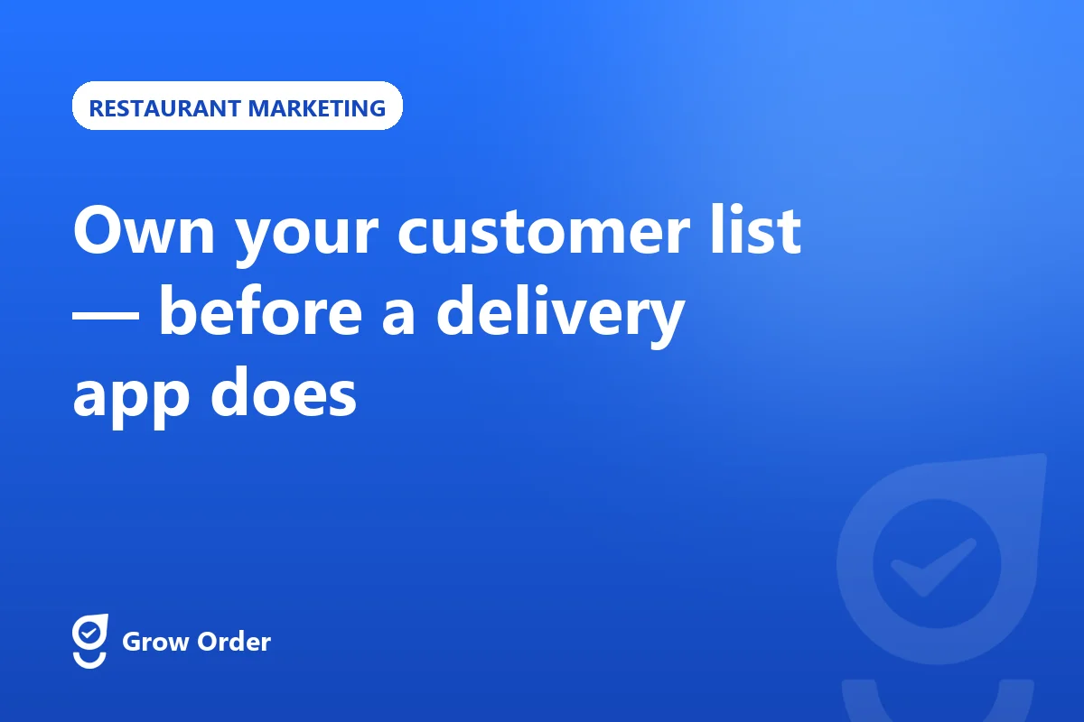 Own your customer list — before a delivery app does